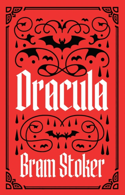 Dracula: A Gothic Classic of Horror, Darkness and Immortality