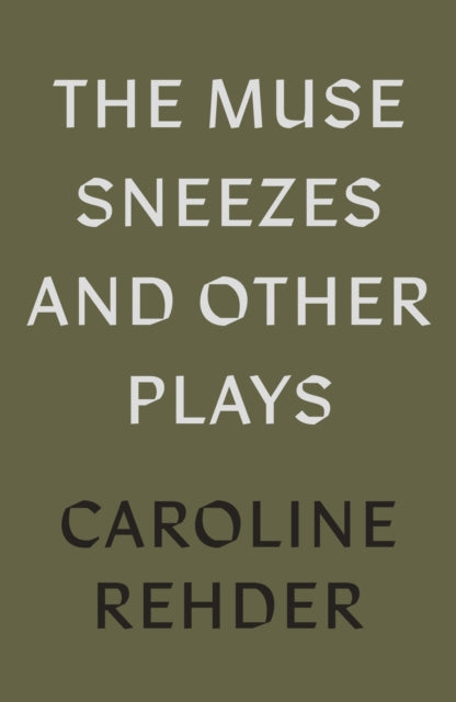 The Muse Sneezes and Other Plays