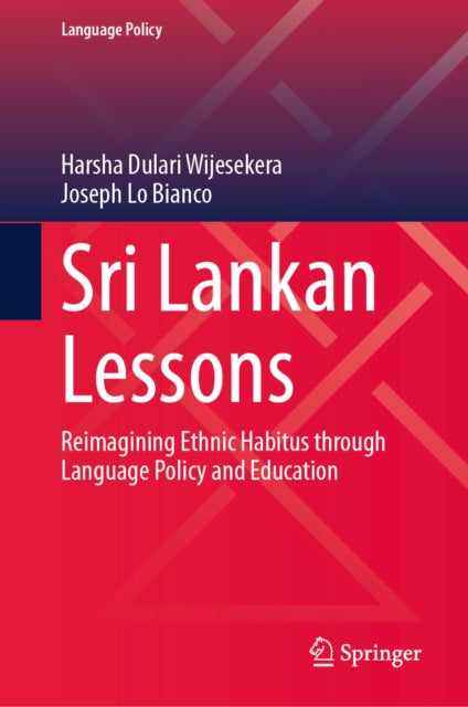 Sri Lankan Lessons: Reimagining Ethnic Habitus through Language Policy and Education
