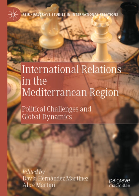 International Relations in the Mediterranean Region: Political Challenges and Global Dynamics