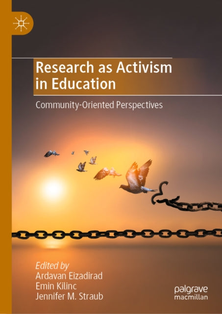 Research as Activism in Education: Community-Oriented Perspectives