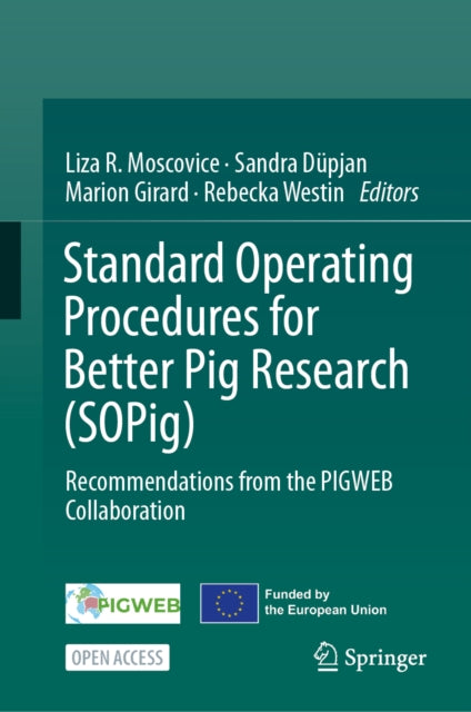 Standard Operating Procedures for Better Pig Research (SOPig): Recommendations from the PIGWEB Collaboration