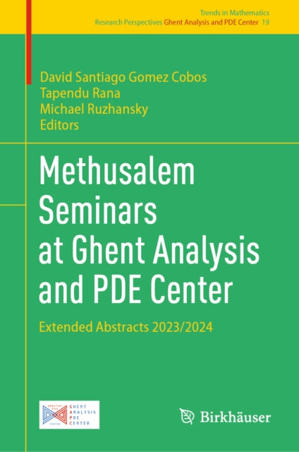 Methusalem Seminars at Ghent Analysis and PDE Center: Extended Abstracts 2023/2024