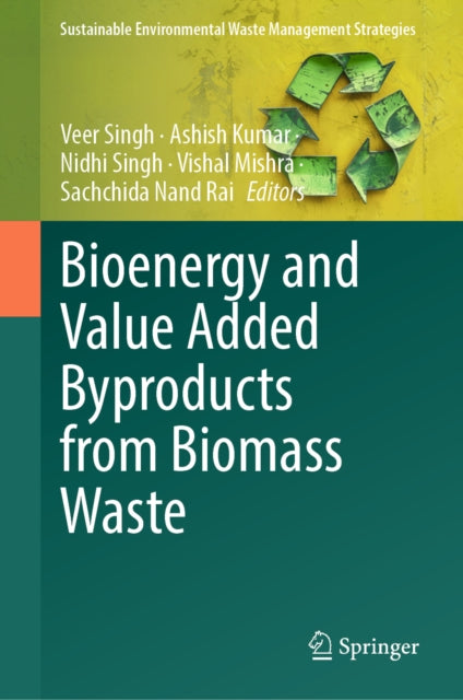 Bioenergy and Value Added Byproducts from Biomass Waste