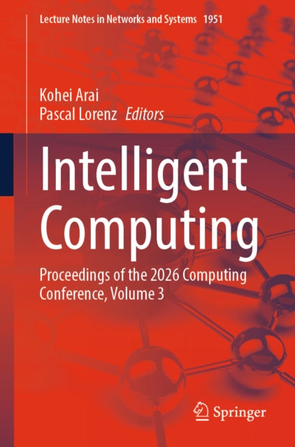 Intelligent Computing: Proceedings of the 2026 Computing Conference, Volume 3