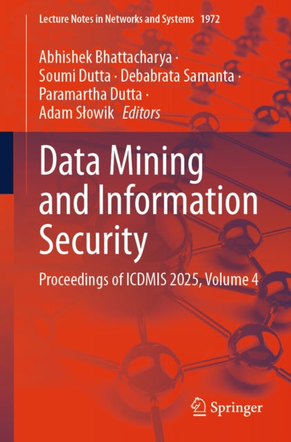 Data Mining and Information Security: Proceedings of ICDMIS 2025, Volume 4