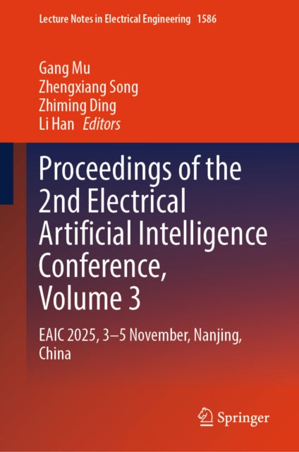 Proceedings of the 2nd Electrical Artificial Intelligence Conference, Volume 3: EAIC 2025, 3-5 November, Nanjing, China