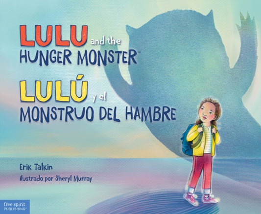 Lulu and the Hunger Monster / Lulu y el Monstruo del Hambre