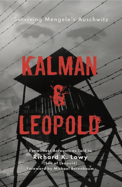 Kalman & Leopold: Surviving Mengele's Auschwitz