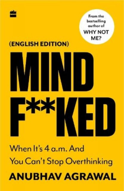 Mindf**ked: When It's 4 a.m. and You Can't Stop Overthinking