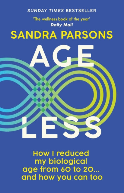 Age Less: 'THE WELLNESS BOOK OF THE YEAR' Daily Mail