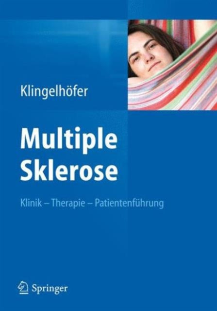 Multiple Sklerose: Klinik – Therapie – Patientenfuhrung