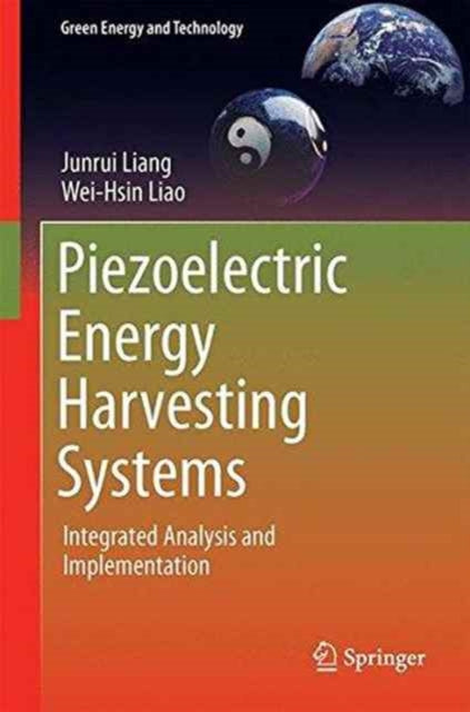 Piezoelectric Energy Harvesting Systems: Integrated Analysis and Implementation