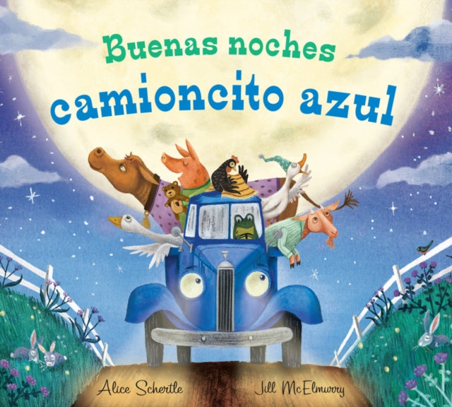 Buenas noches, Camioncito Azul: Good Night, Little Blue Truck (Spanish edition)