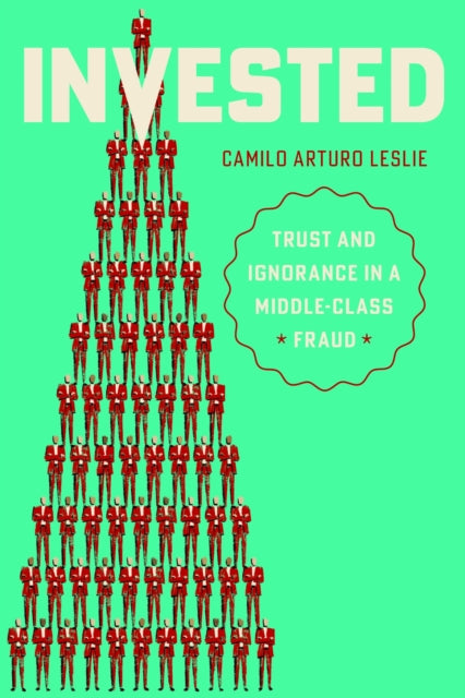 Invested: Trust and Ignorance in a Middle-Class Fraud