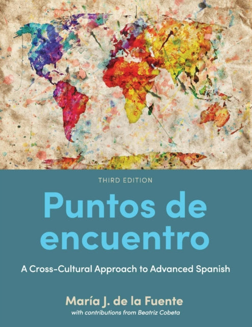 Puntos De Encuentro: A Cross-Cultural Approach to Advanced Spanish