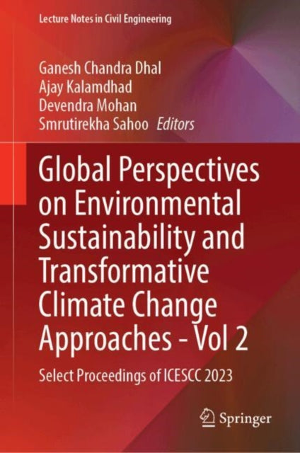Global Perspectives on Environmental Sustainability and Transformative Climate Change Approaches—Volume 2: Select Proceedings of ICESCC 2023