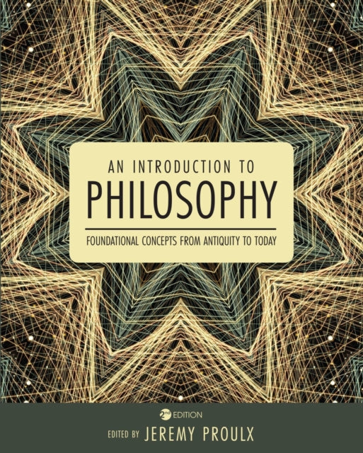 An Introduction to Philosophy: Foundational Concepts from Antiquity to Today