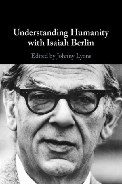 Understanding Humanity with Isaiah Berlin