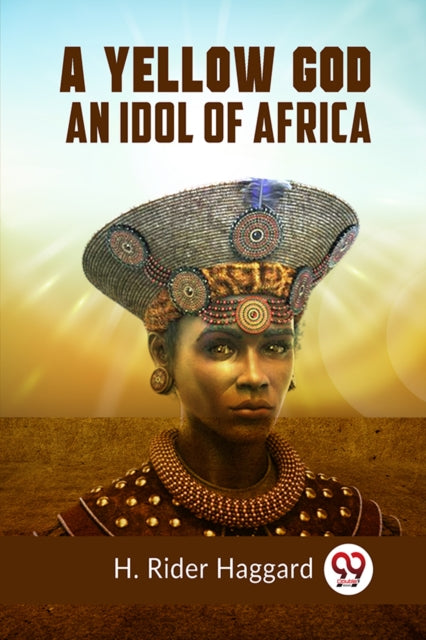 A Yellow GodAn Idol of Africa (Edition2023)