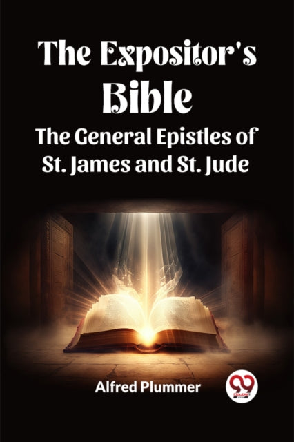 The Expositor's Bible The General Epistles of St. James and St. Jude
