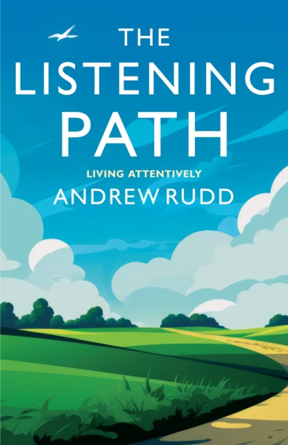 The Listening Path: Living Attentively