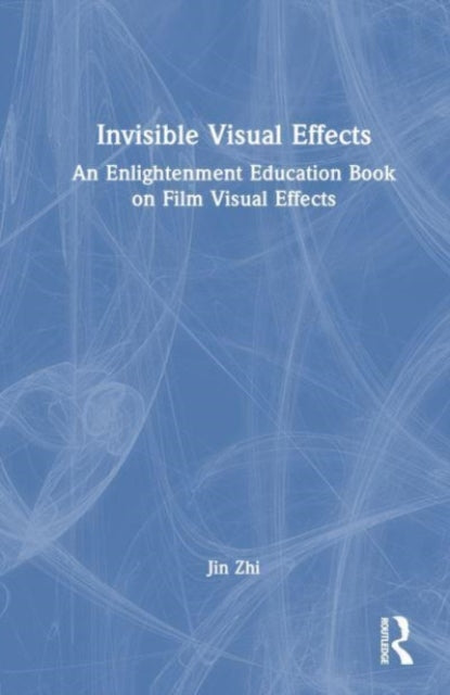 Invisible Visual Effects: The Hidden Magic of Film VFX