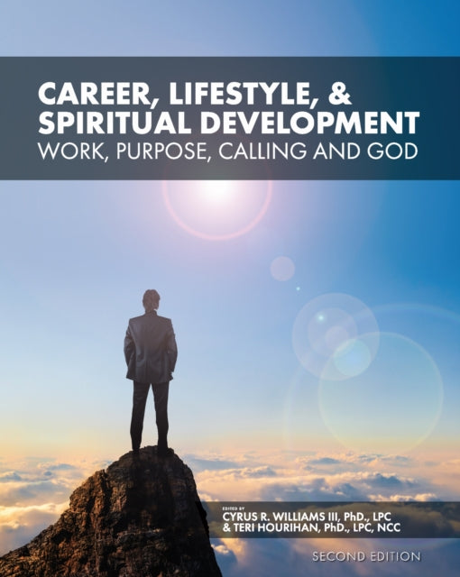 Career, Lifestyle, and Spiritual Development: Work, Purpose, Calling, and God