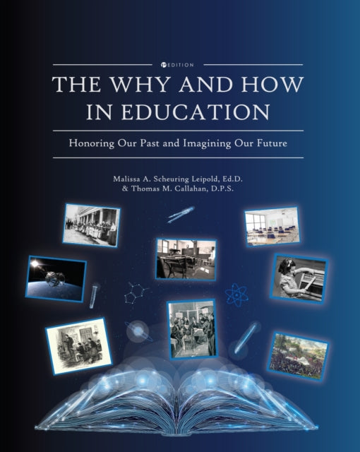 The Why and How in Education: Honoring Our Past and Imagining Our Future