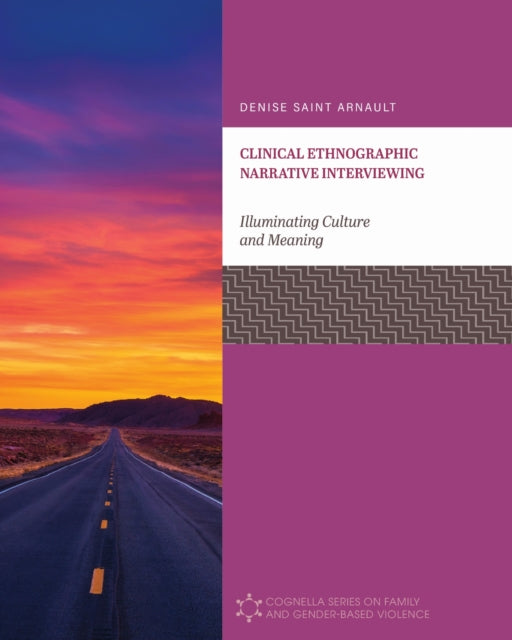Clinical Ethnographic Narrative Interviewing: Illuminating Culture and Meaning