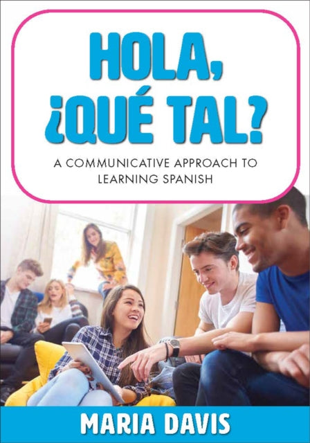 Hola, ¿Que Tal?: A Communicative Approach to Learning Spanish