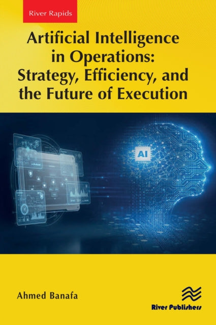 Artificial Intelligence in Operations: Strategy, Efficiency, and the Future of Execution