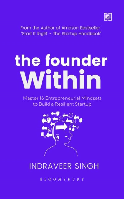 The Founder Within: Master 16 Entrepreneurial Mindsets to Build a Resilient Startup