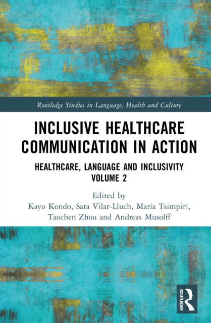 Inclusive Healthcare Communication in Action: Healthcare, Language, and Inclusivity, Volume 2