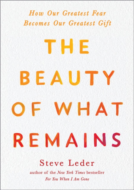 The Beauty of What Remains