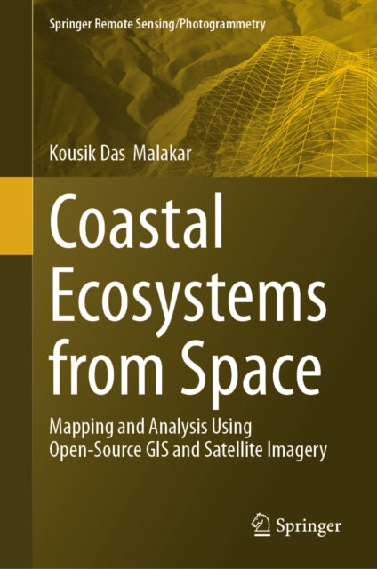 Coastal Ecosystems from Space: Mapping and Analysis Using Open-Source GIS and Satellite Imagery