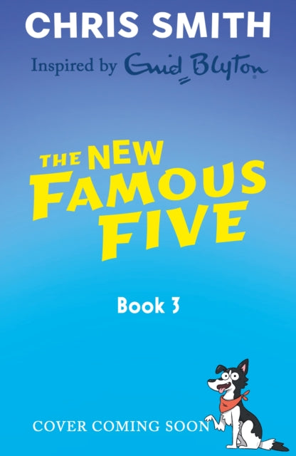 The New Famous Five: Five and the Forest of Secrets: Book 3
