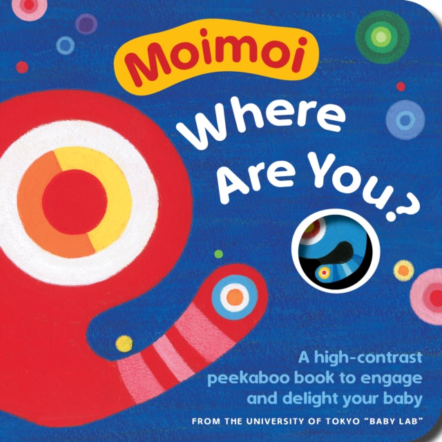 Moimoi, Where Are You?: A High-Contrast Peekaboo Book for Babies