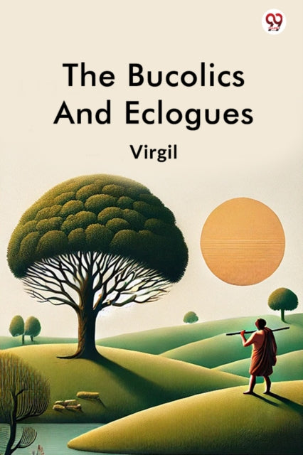 The Bucolics And Eclogues (Edition1)