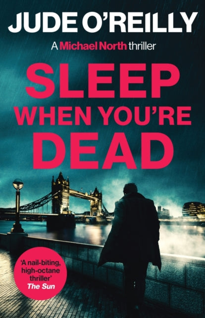 Sleep When You're Dead: A gripping action thriller for fans of Mark Dawson and David Baldacci