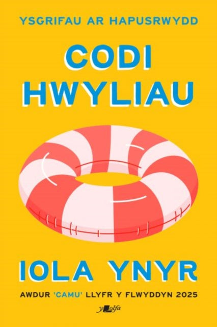 Codi Hwyliau - Ysgrifau ar Hapusrwydd: Ysgrifau ar Hapusrwydd