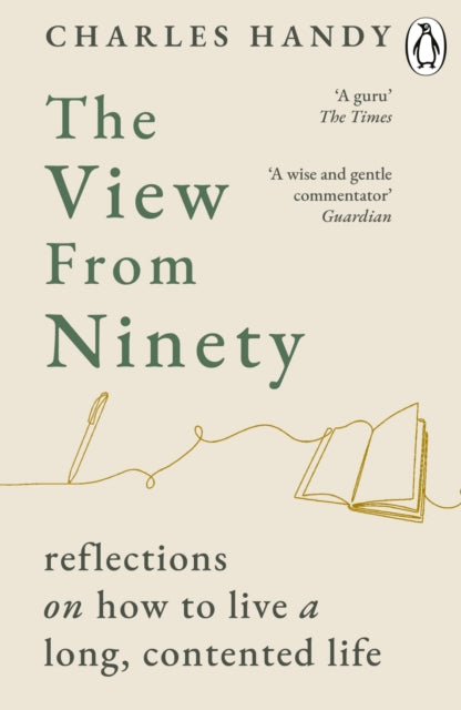 The View from Ninety: Reflections on How to Live a Long, Contented Life