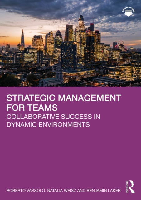 Strategic Management for Teams: Collaborative Success in Dynamic Environments