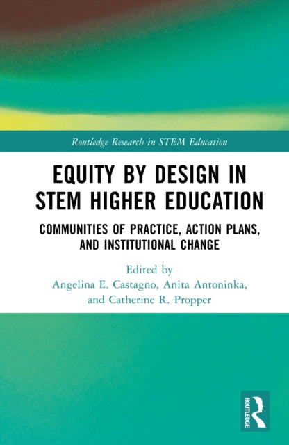 Equity by Design in STEM Higher Education: Communities of Practice, Action Plans, and Institutional Change