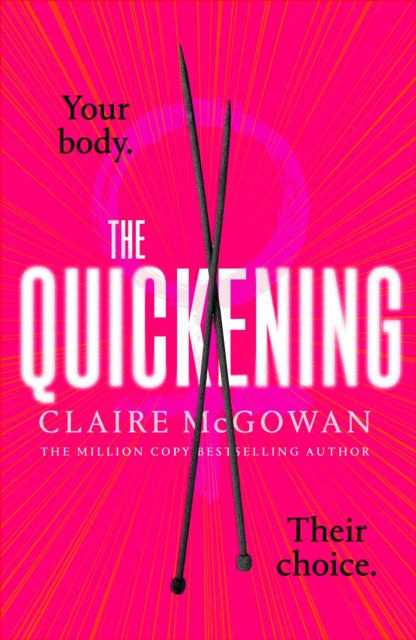 The Quickening: The thrilling, feminist page-turner from the bestselling author of What You Did