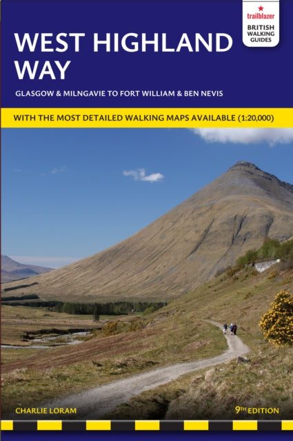 West Highland Way Trailblazer Walking Guide: includes Ben Nevis guide and Glasgow city guide
