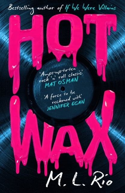 HOT WAX: An electric, rock and roll fuelled story of one band's rise to stardom and one women's quest for answers