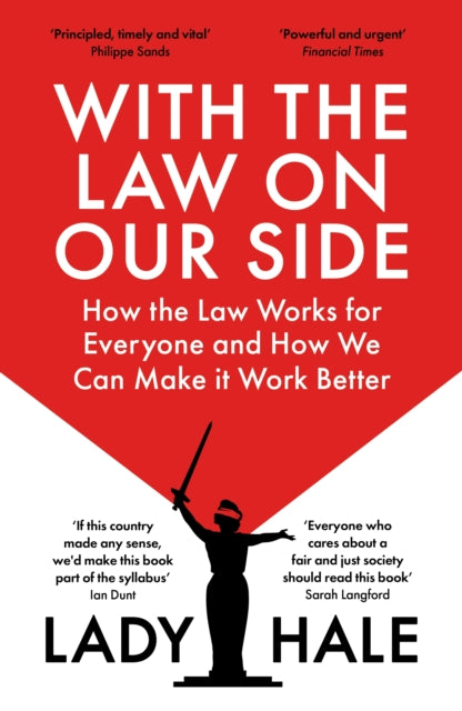 With the Law on Our Side: How the Law Works and How We Can Make It Work Better for Everyone