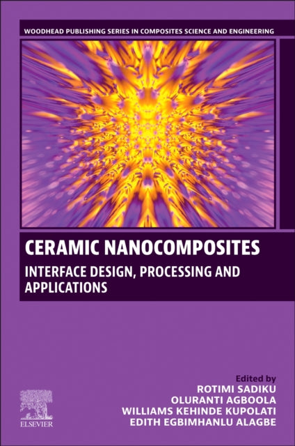 Ceramic Nanocomposites: Interface Design, Processing and Applications