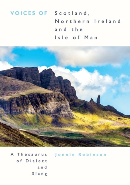 Voices of Scotland, Northern Ireland and the Isle of  Man: A Thesaurus of Dialect and Slang